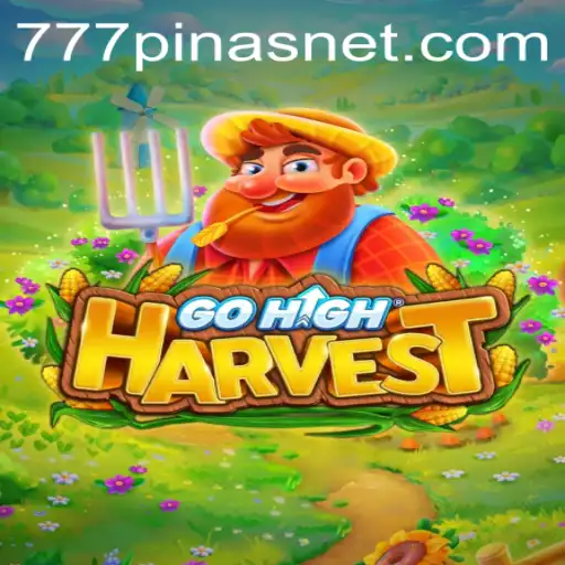 GoHighHarvest: Unveiling the Exciting World of 777PINAS